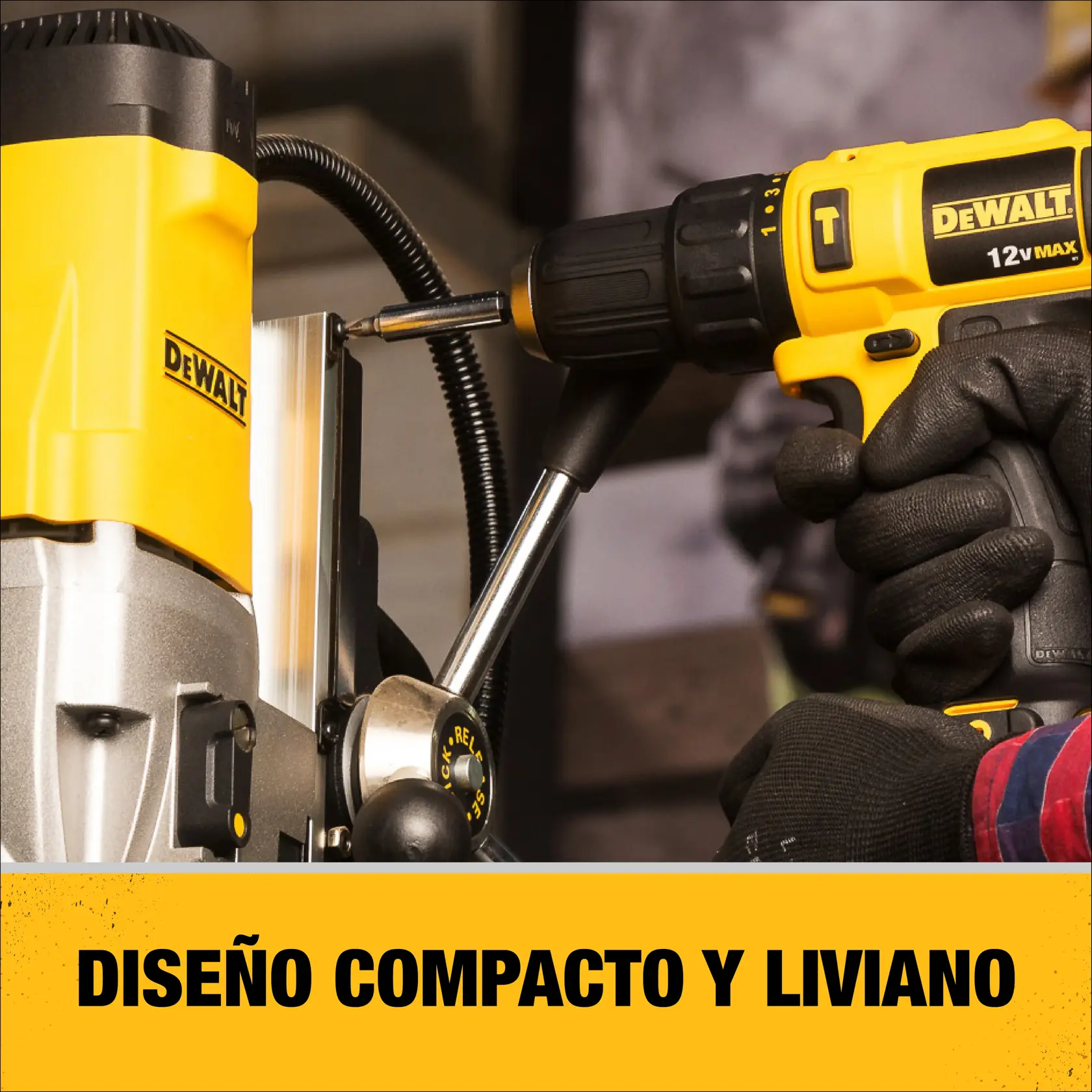 Primer plano de una persona usando guantes negros operando un taladro inalámbrico DEWALT 12V Max junto a una máquina amarilla DEWALT. La imagen resalta el diseño compacto y liviano.